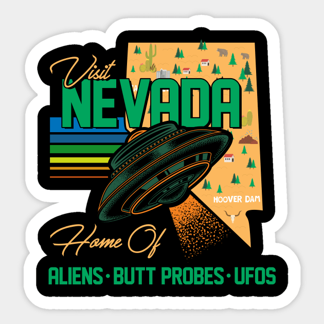 Visit Nevada! Home of Aliens, Butt Probes and UFOs Sticker by Jamrock Designs